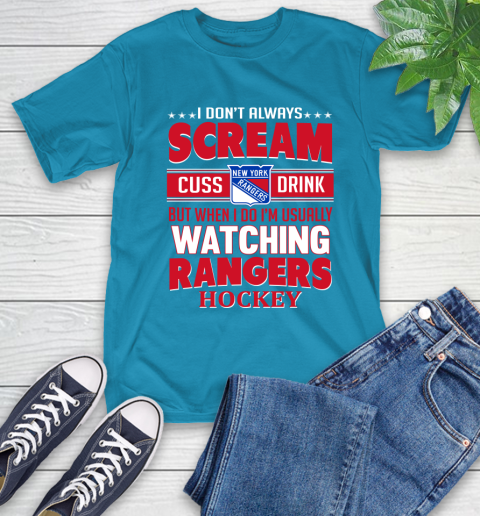 New York Rangers NHL Hockey I Scream Cuss Drink When I'm Watching My Team T-Shirt 9