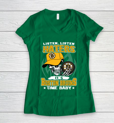 Listen Haters It is BRUINS Time Baby NHL Women's V-Neck T-Shirt 3