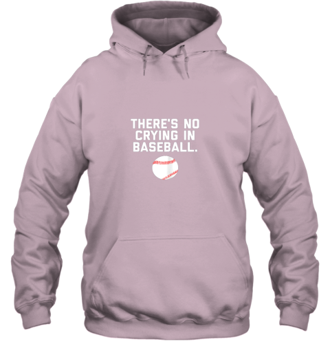 m3st there39 s no crying in baseball funny baseball sayings hoodie 23 front light pink