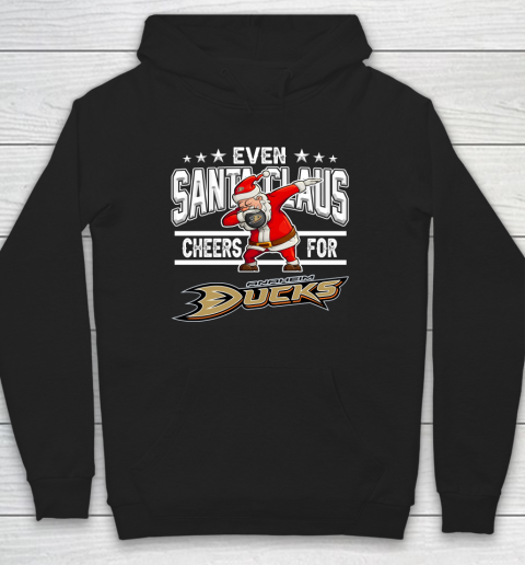 Anaheim Ducks Even Santa Claus Cheers For Christmas NHL Hoodie