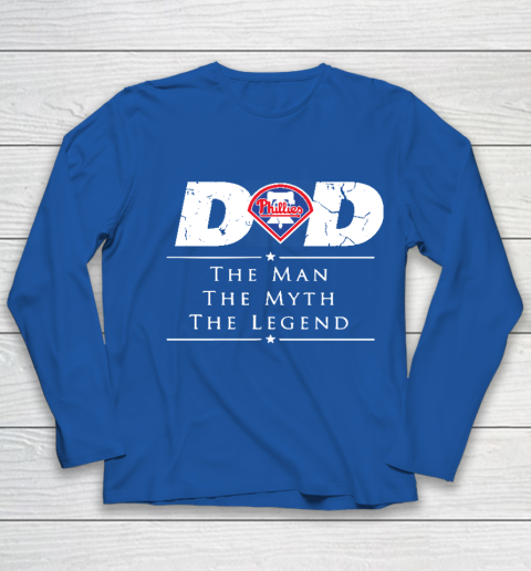 Philadelphia Phillies MLB Baseball Dad The Man The Myth The Legend Youth Long Sleeve 7