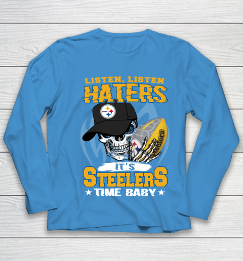 Listen Haters It is STEELERS Time Baby NFL Youth Long Sleeve 5
