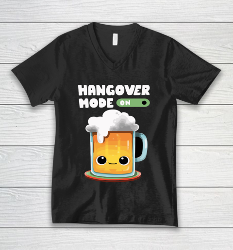 Beer Lover Funny Shirt Hangover Mode ON V-Neck T-Shirt