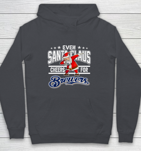 Milwaukee Brewers Even Santa Claus Cheers For Christmas MLB Youth Hoodie 5