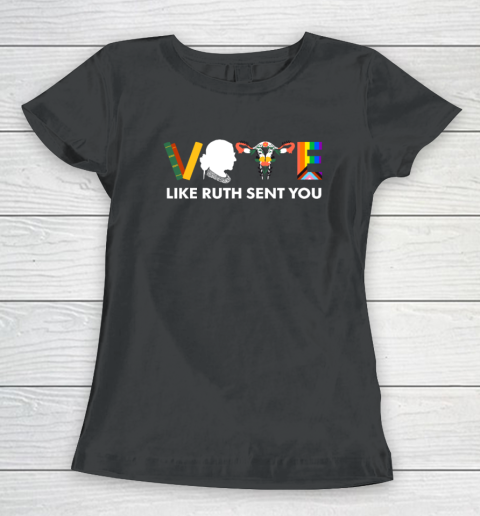 Vote Like Ruth Sent You Shirt Uterus Feminist LGBT Women's T-Shirt