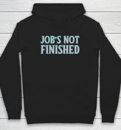 Cal Raleigh Job's Not Finished Shirt Hoodie