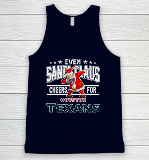 Houston Texans Even Santa Claus Cheers For Christmas NFL Tank Top 2