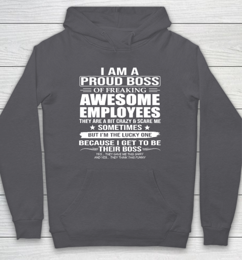I Am A Proud Boss Of Freaking Awesome Employees Hoodie 4