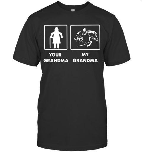 Your Grandma My Grandma Racing Horse T-Shirt