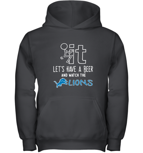 Fuck It Let's Have A Beer And Watch The Detroit Lions Youth Hoodie