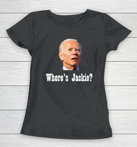 Where's Jackie Funny Anti Biden Women's T-Shirt