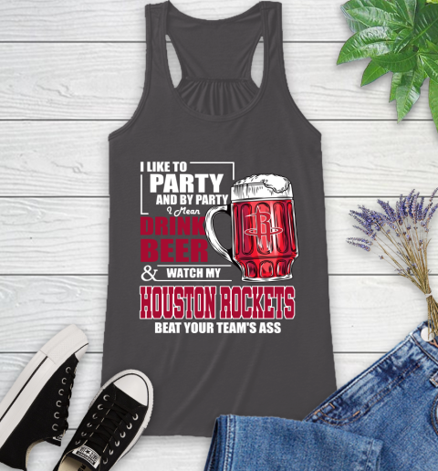 NBA Drink Beer and Watch My Houston Rockets Beat Your Team's Ass Basketball Racerback Tank 11