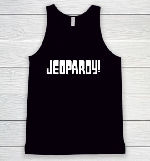 Jeopardy Game Show Funny Tank Top