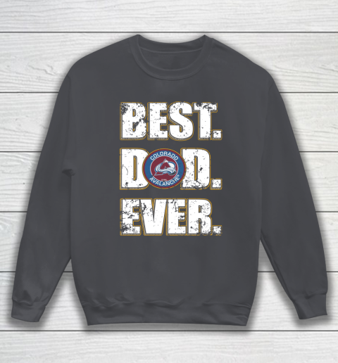 NHL Colorado Avalanche Hockey Best Dad Ever Family Shirt Sweatshirt 5 NHL Colorado Avalanche Hockey Best Dad Ever Family Shirt Sweatshirt - Image 5