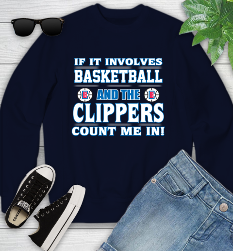 NBA If It Involves Basketball And Los Angeles Clippers Count Me In Sports Youth Sweatshirt 3