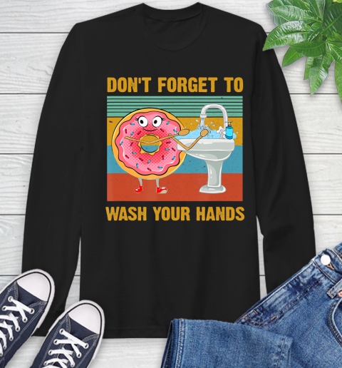 Nurse Shirt Don't Forget To Wash Your Hands Funny Donut Hand Washing T Shirt Long Sleeve T-Shirt