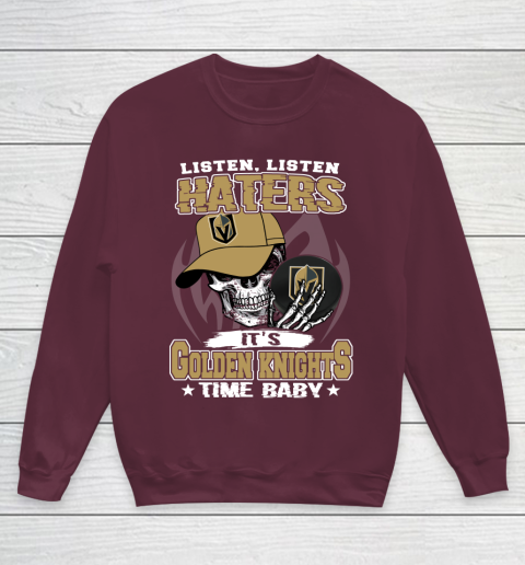 Listen Haters It is KNIGHTS Time Baby NHL Youth Sweatshirt 4