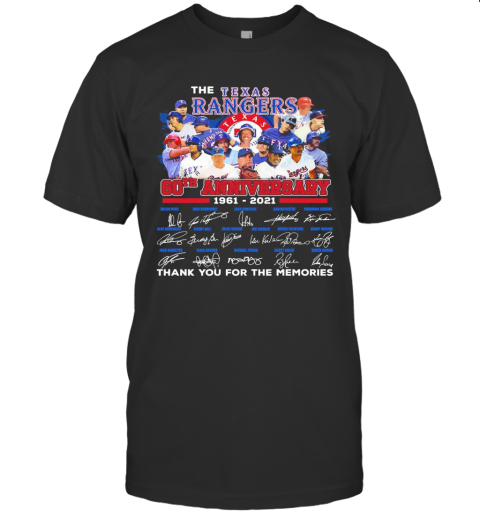 The Texas Rangers 60Th Anniversary 1961 2020 Thank You For The Memories Signatures T-Shirt