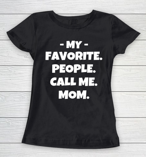 Mother's Day Funny Gift Ideas Apparel  Call me mom shirt gift for mom T Shirt Women's T-Shirt