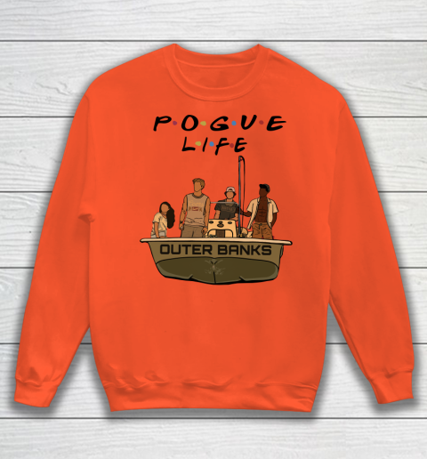 Pogue Life Shirt Outer Banks Friends Sweatshirt 2
