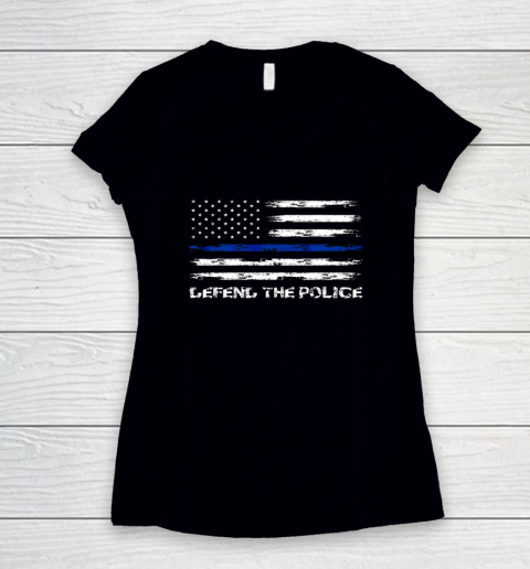 Defend The Blue Shirt  Defend The Police American Flag Blue Line Police For Trump Women's V-Neck T-Shirt