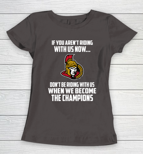 NHL Ottawa Senators Hockey We Become The Champions Women's T-Shirt 7