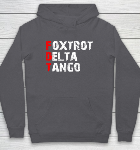Foxtrots Delta Tangos Funny Hoodie 4