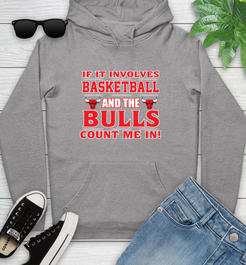 NBA If It Involves Basketball And Chicago Bulls Count Me In Sports Youth Hoodie 6