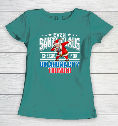 Oklahoma City Thunder Even Santa Claus Cheers For Christmas NBA Women's T-Shirt 10