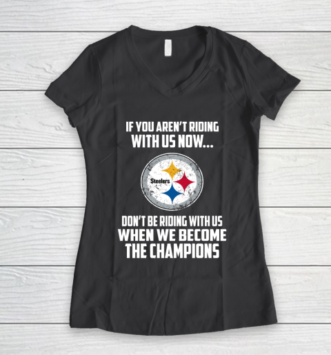 NFL Pittsburgh Steelers Football We Become The Champions Women's V-Neck T-Shirt 6