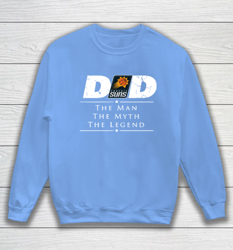 Phoenix Suns NBA Basketball Dad The Man The Myth The Legend Sweatshirt 8
