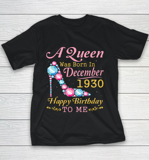 A Queen Was Born In December 1930 Happy Birthday 90 Years Youth T-Shirt