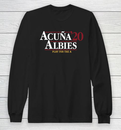 Acuna Albies 2020 Play For The A Long Sleeve T-Shirt