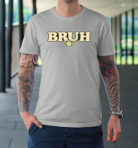 Bruh T-Shirt 8