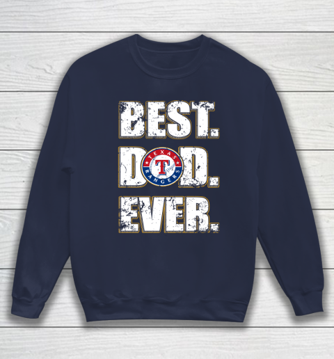 MLB Texas Rangers Baseball Best Dad Ever Family Shirt Sweatshirt 2