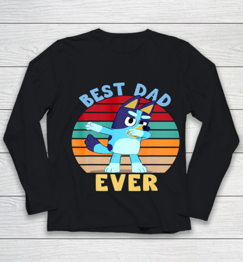 Fathers Blueys Dad Love Best Dad Ever Gifts Youth Long Sleeve