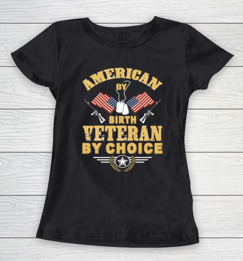 Veteran Shirt American By Birth Veteran By Choise Women's T-Shirt
