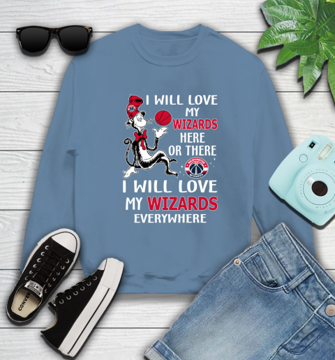 NBA Basketball Washington Wizards I Will Love My Wizards Everywhere Dr Seuss Shirt Sweatshirt 9