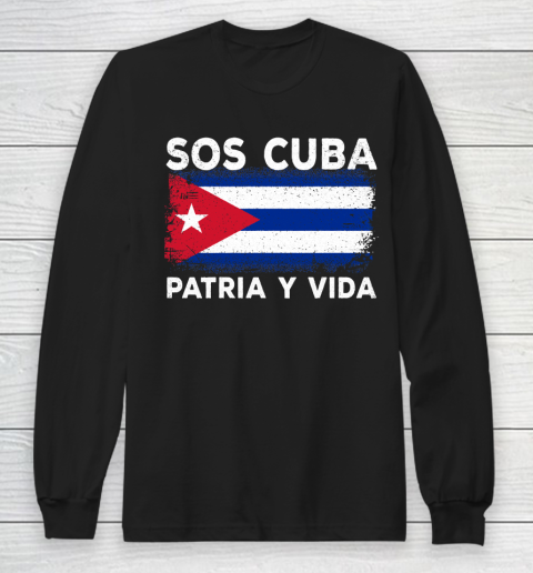 SOS Cuba flag patria y vida Cubans pride Long Sleeve T-Shirt