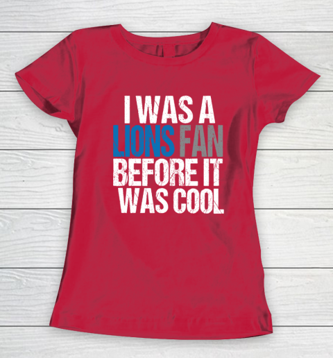 Lions Fan Before It Was Cool Women's T-Shirt 7