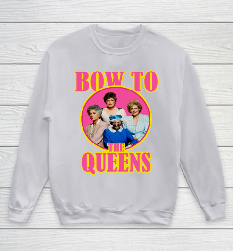 Golden Girls Tshirt Bow To The Queens Youth Sweatshirt 2
