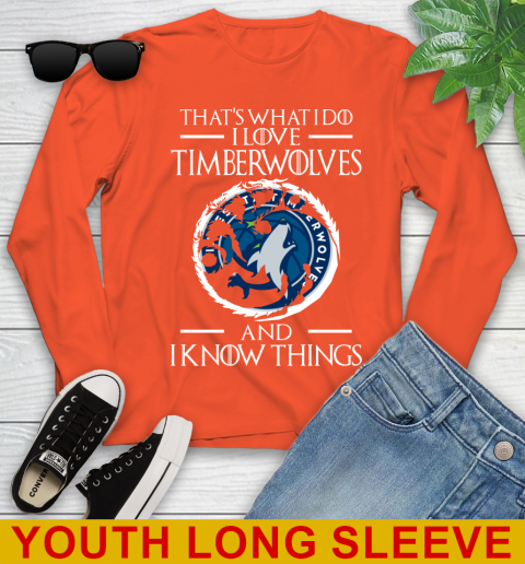 Minnesota Timberwolves NBA Basketball That's What I Do I Love My Team And I Know Things Game Of Thrones 119