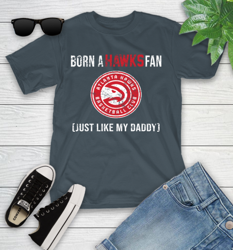 NBA Atlanta Hawks Loyal Fan Just Like My Daddy Basketball Shirt Youth T-Shirt 9