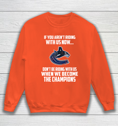 NHL Vancouver Canucks Hockey We Become The Champions Sweatshirt 3