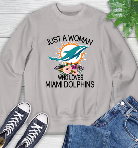 NFL Just A Woman Who Loves Miami Dolphins Football Sports Sweatshirt 9