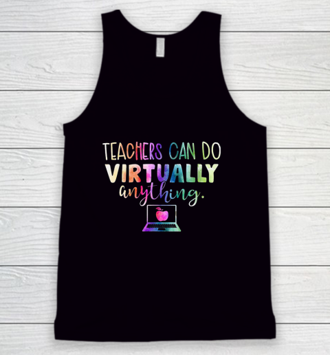 Teachers Can Do Virtually Anything Tank Top
