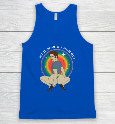 This Is The Ass Of A Killer Bella Tank Top 3