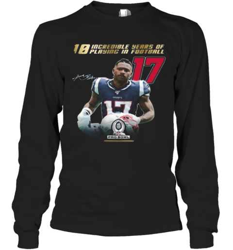 10 Incredible Years Of Laying In Football 17 Antonio Brown New England Patriots Signature Long Sleeve T-Shirt