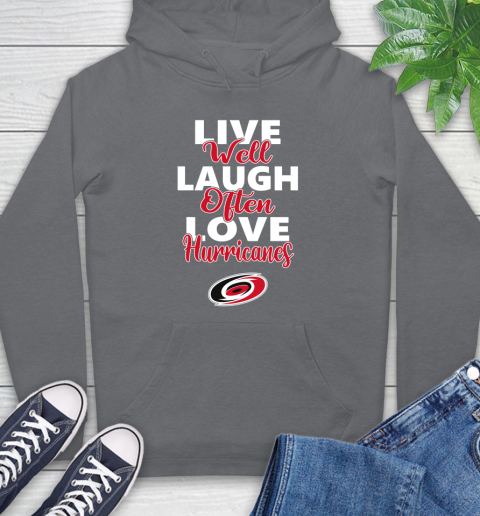 NHL Hockey Carolina Hurricanes Live Well Laugh Often Love Shirt Hoodie 7