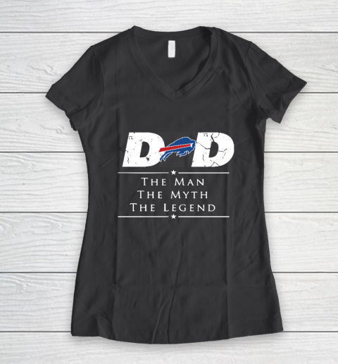 Buffalo Bills NFL Football Dad The Man The Myth The Legend Women's V-Neck T-Shirt 6